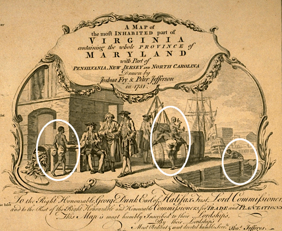the cartouche on the Fry-Jefferson map documented how enslaved workers shipped hogsheads filled with tobacco, and catered to the plantation owners and ship captains