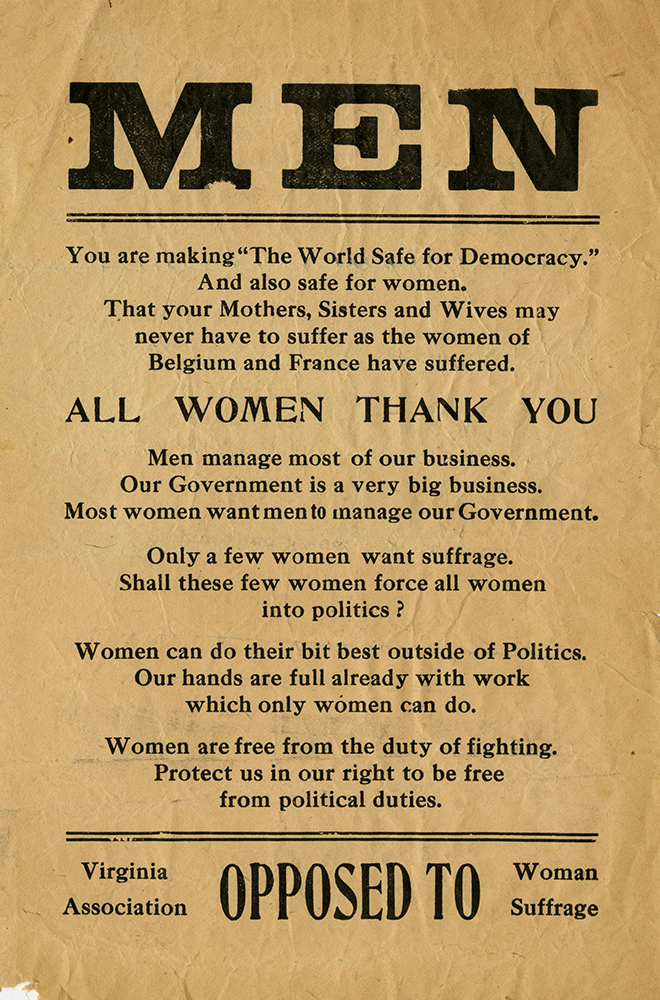 the Virginia Association Opposed to Woman Suffrage argued after the United States entered the Great War in 1917 that woman's suffrage would force all women into politics