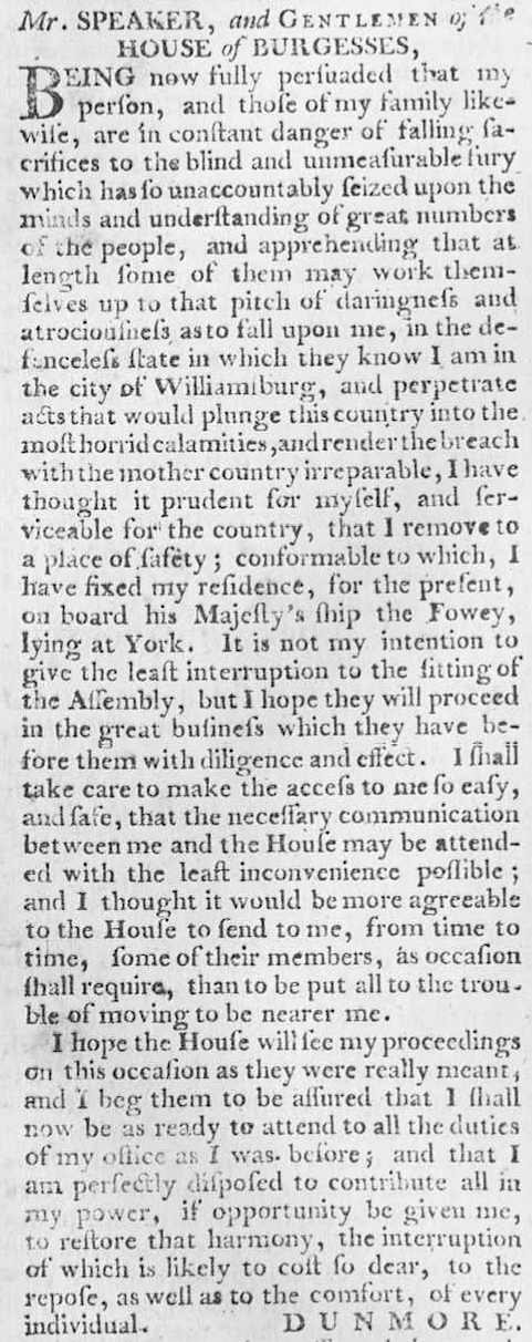 Governor Dunmore fled to a British warship on June 8, 1775 and offered to continue dealing with the House of Burgesses from that location
