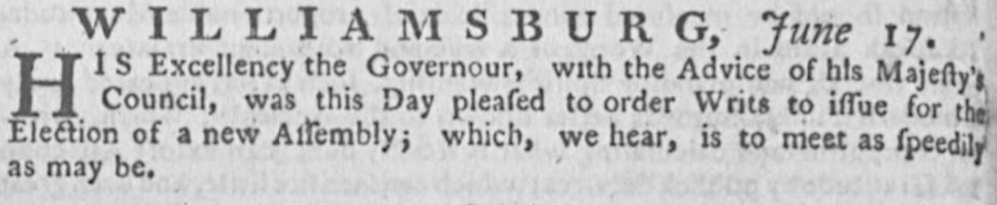 Governor Dunmore dissolved the General Assembly on May 26, 1774, but authorized elections three weeks later for a new legislative body expected to meet again in November 1774