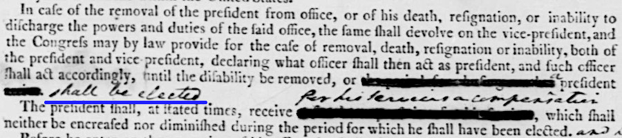 marginal notes made by George Washington, during debates on a draft of the US Constitution, suggesting a different way of replacing a president