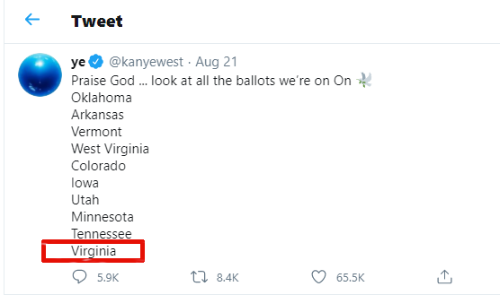 Kanye West tweeted in August, 2020 that he was on the ballot in Virginia, but later was removed because of fraud