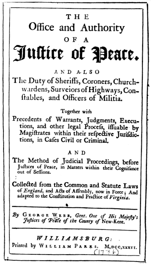 the first book intended for use by lawyers and justices of the peace in Virginia's county courts was published in 1736