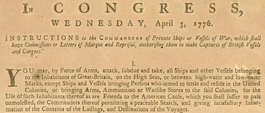 even before declaring independence, the Continental Congress authorized letters of marque for seizing British ships