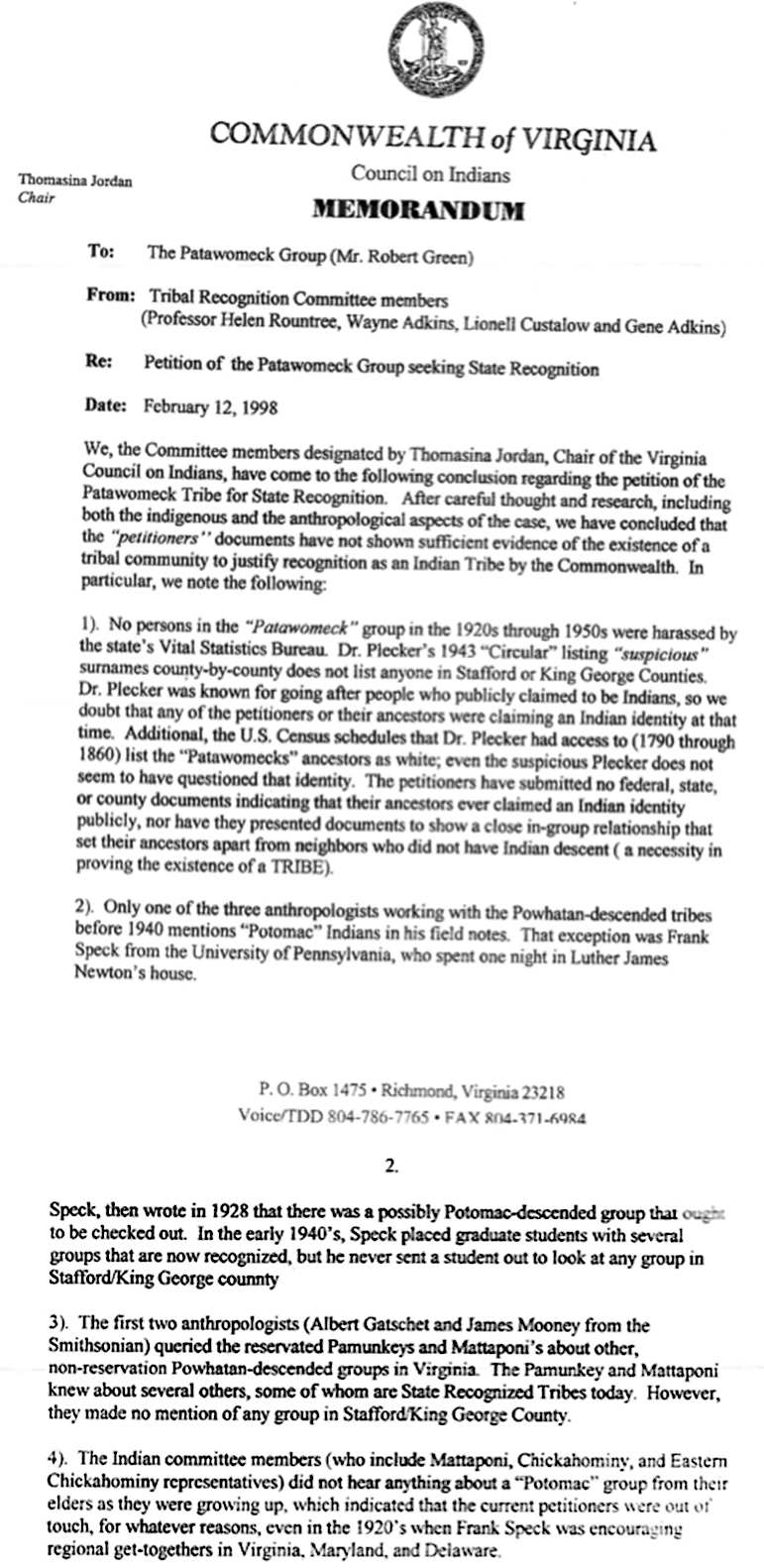 the Virginia Council of Indians objected to state recognition of the Patawomeck in 1998, but the General Assembly officially recognized the tribe in 2010
