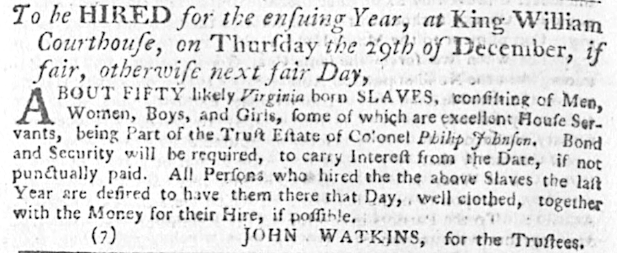 enslaved workers were rented on an annual basis and sold separately from property, particularly as estates were being settled