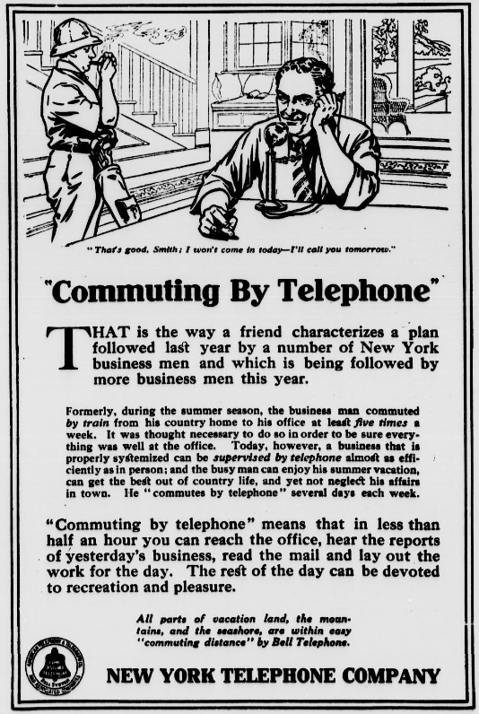 the concept of telecommuting, rather than going to the office in person, was advertised as early as 1912
