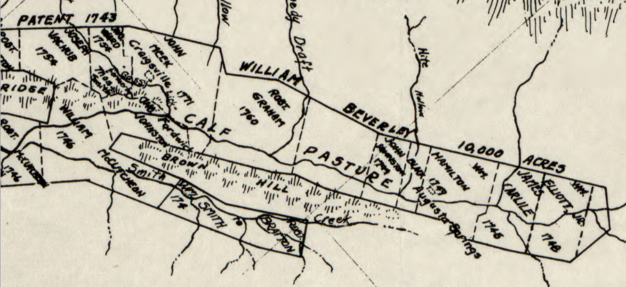 William Beverley acquired a major grant in 1736, and lands were patented on the Little Calfpasture River prior to the French and Indian War