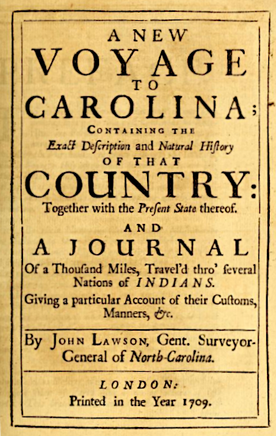 Franz Ludwig Michel knew that John Lawson had explored the Carolinas