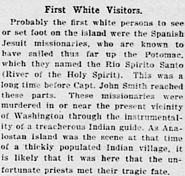 claims that the Spanish sailed up the Potomac River to establish Ajacan at what is now known as Teddy Roosevelt Island are no accepted by historians