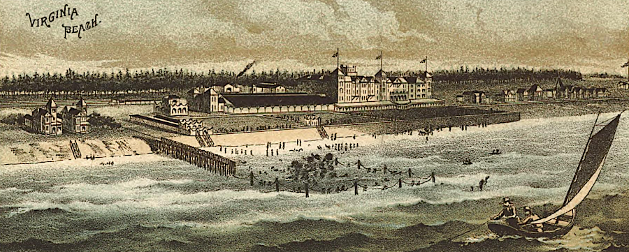 the Atlantic Ocean shoreline was developed as a tourist center by the Norfolk, Virginia Beach Railroad and Improvement Company in the 1880's